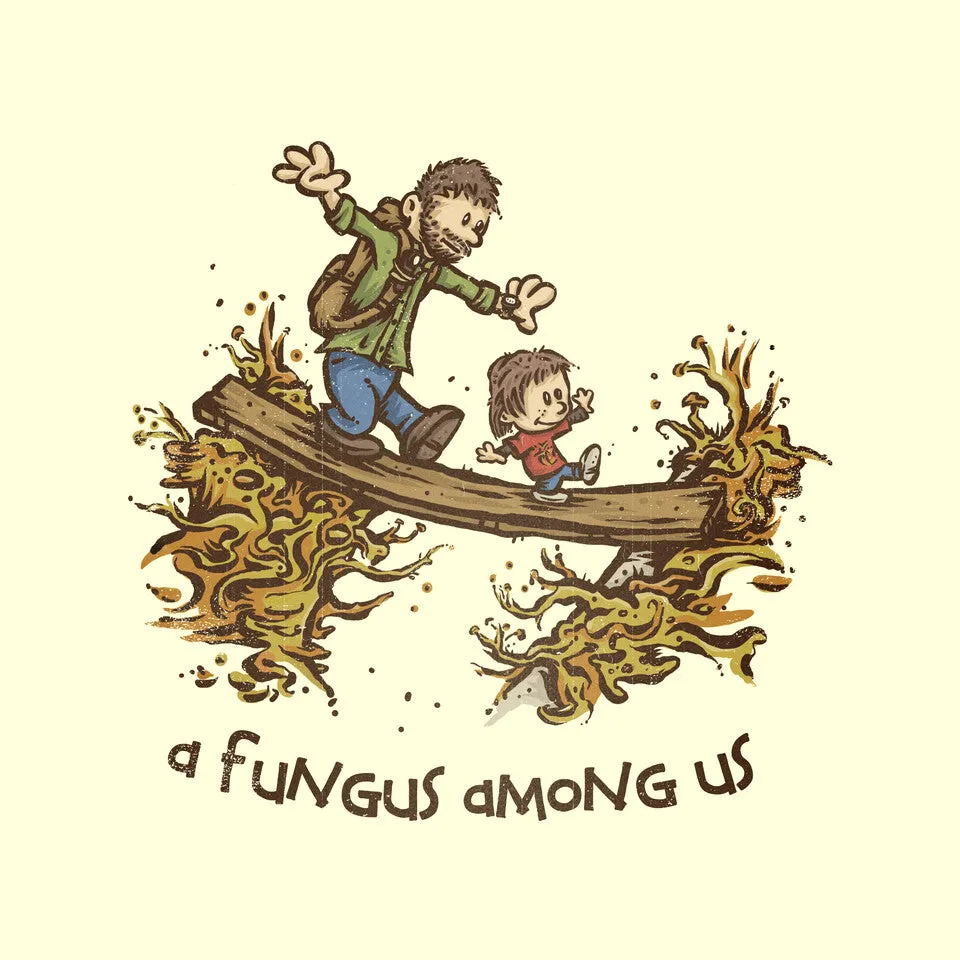 A Fungus Among Us