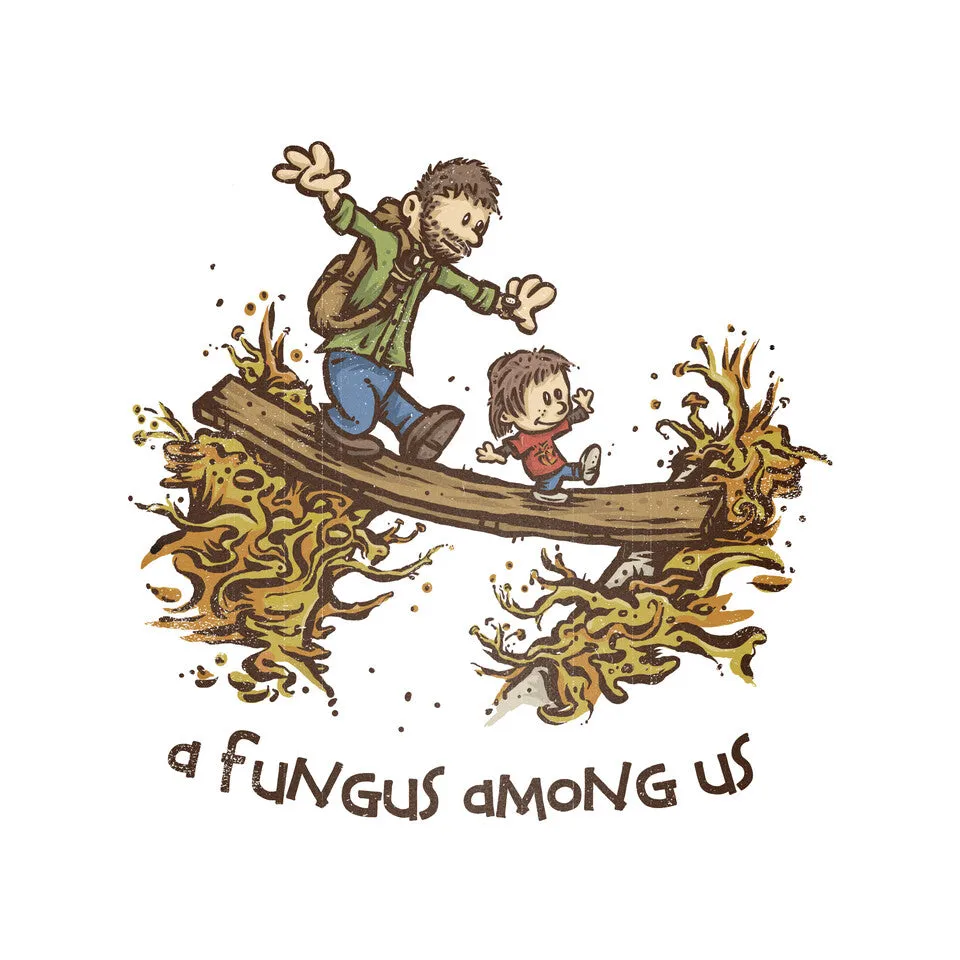 A Fungus Among Us