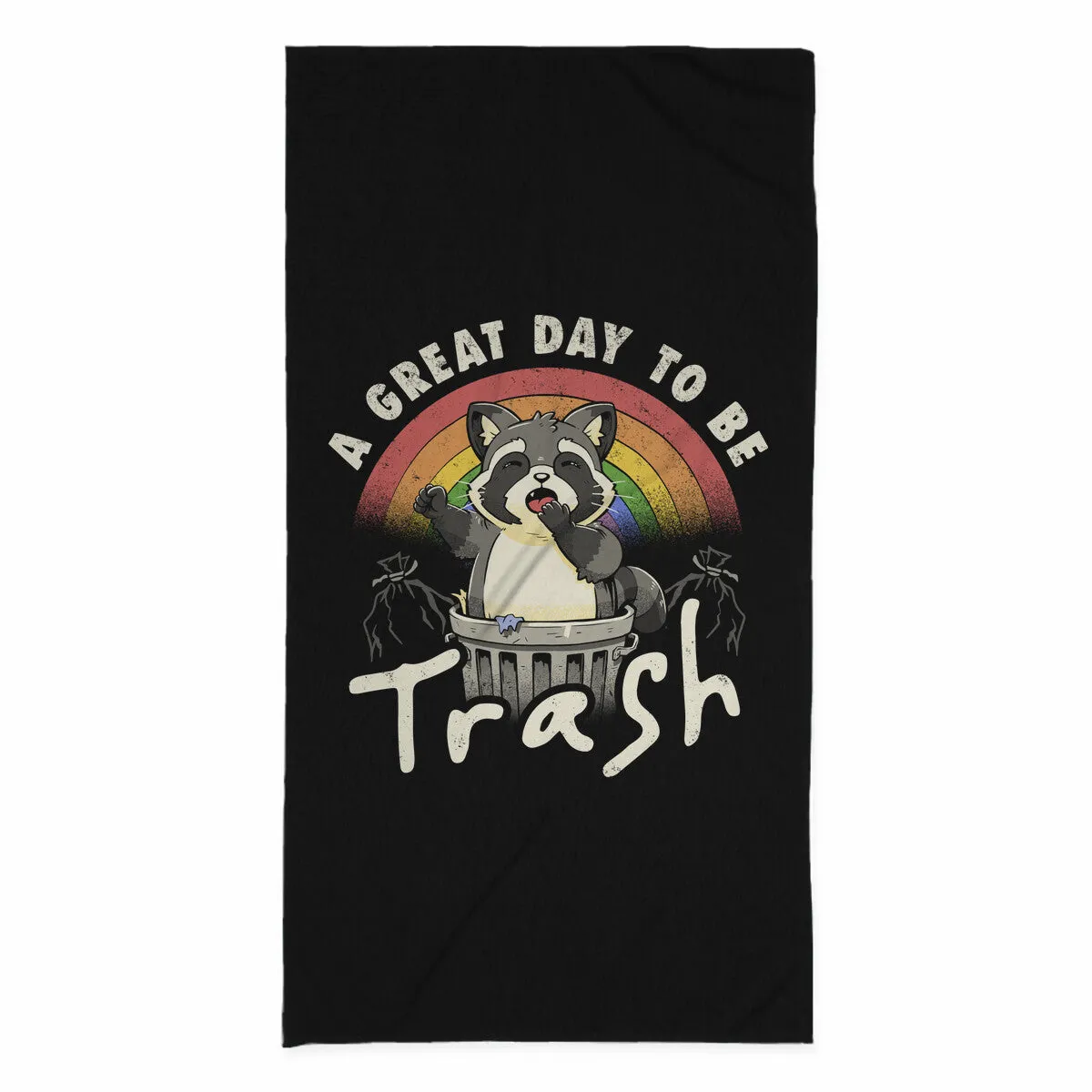 A Great Day To Be Trash