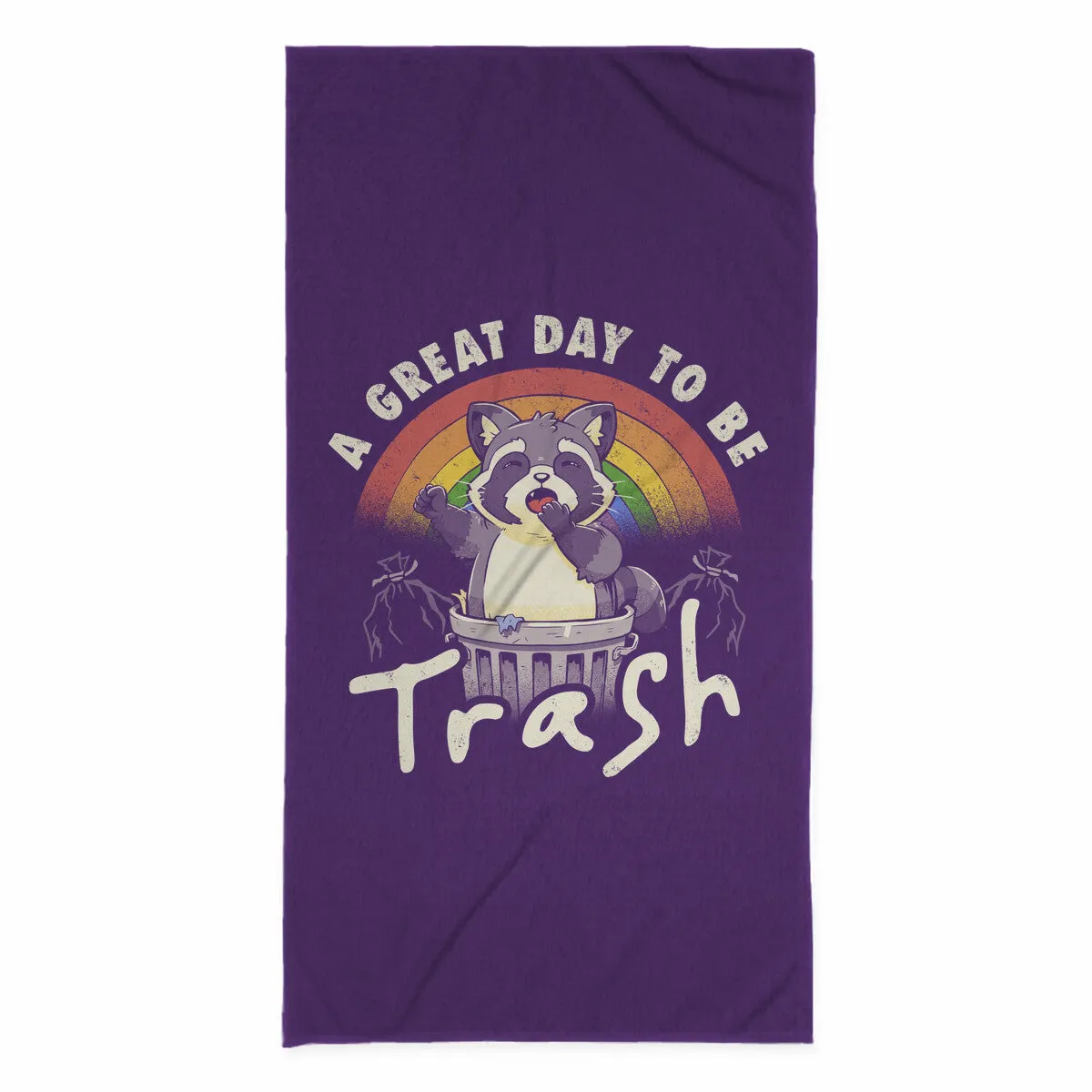 A Great Day To Be Trash