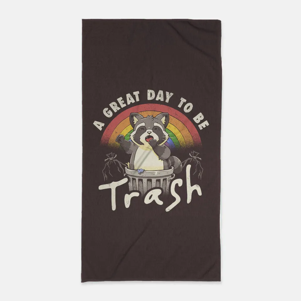A Great Day To Be Trash