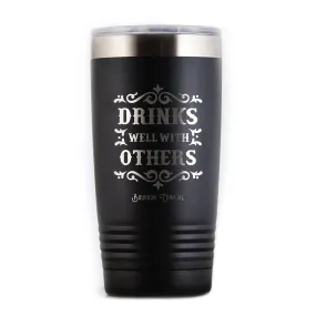 Drinks Well With Others Travel Tumbler