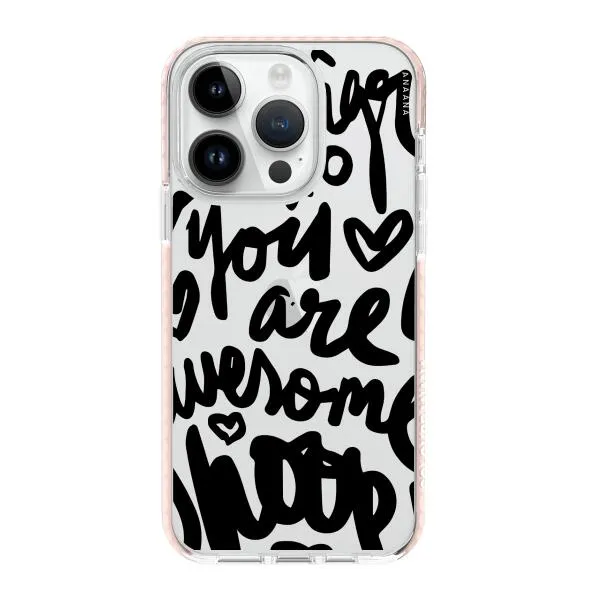 iPhone Case - You Are Awesome