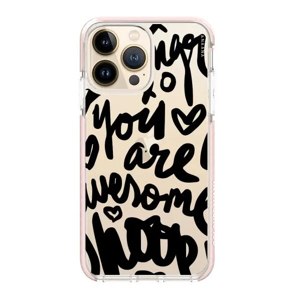 iPhone Case - You Are Awesome